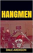 HANGMEN: Riding with an outlaw motorcycle club in the old days. (Hangmen Motorcycle Club Book 1)