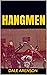 HANGMEN: Riding with an out...