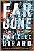 Far Gone by Danielle Girard