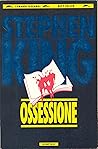Ossessione by Richard Bachman Ossessione by Richard Bachman