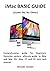 iMac BASIC GUIDE (Guide like No Other): Comprehensive guide for Beginners, Dummies seniors, ultimate guide to iMac and Mac OS, iMac 27 and 25 inch tech manual