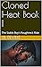 Cloned Heat Book I: The Sta...