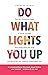 Do What Lights You Up by Chérine Kurdi