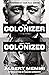 The Colonizer and the Colonized