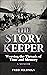 The Story Keeper. Weaving the Threads of Time and Memory, A Memoir
