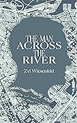 The Man Across the River