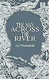 The Man Across the River by Zvi Wiesenfeld