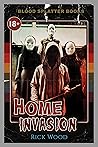 Home Invasion by Rick Wood
