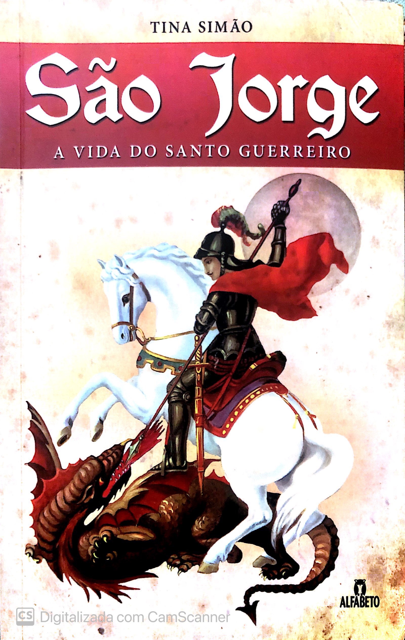 São Jorge: A Vida do Santo Guerreiro