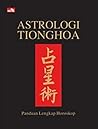 Astrologi Tionghoa; Panduan Lengkap Horoskop by James Trapp