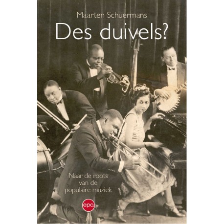 Des Duivels. Naar de roots van de populaire muziek (Paperback)