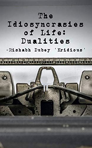 The Idiosyncrasies of Life: Dualities