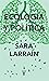 Ecología y política (Spanish Edition)