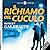 Il Richiamo del Cuculo (Cor...