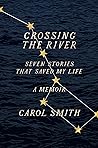 Crossing the River by Carol         Smith