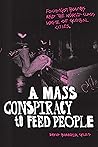 A Mass Conspiracy to Feed People: Food Not Bombs and the World-Class Waste of Global Cities A Mass Conspiracy to Feed People: Food Not Bombs and the World-Class Waste of Global Cities