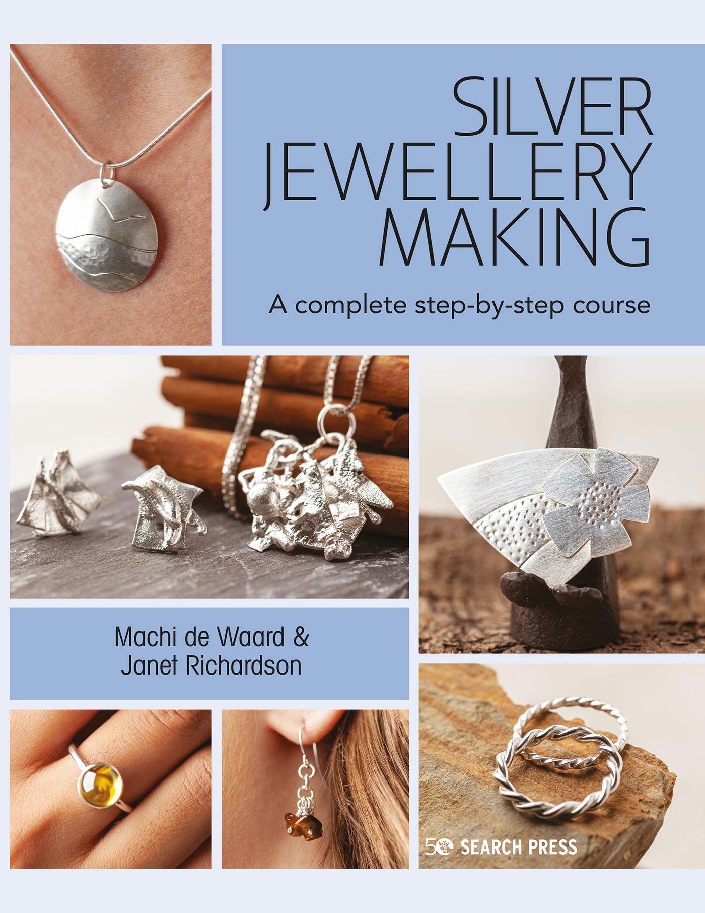 Silver Jewellery Making: A Complete Step-By-Step Course (Paperback)