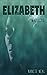 Elizabeth: The Warning