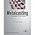 Metalcasting Principles & Techniques (Hardcover)