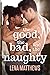 The Good, The Bad, and the Naughty by Lena Matthews