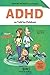 ADHD as Told to Children