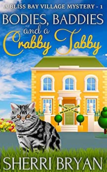 Bodies, Baddies, and a Crabby Tabby (Bliss Bay Village #1)