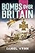 Bombs over Britain (John Ar...