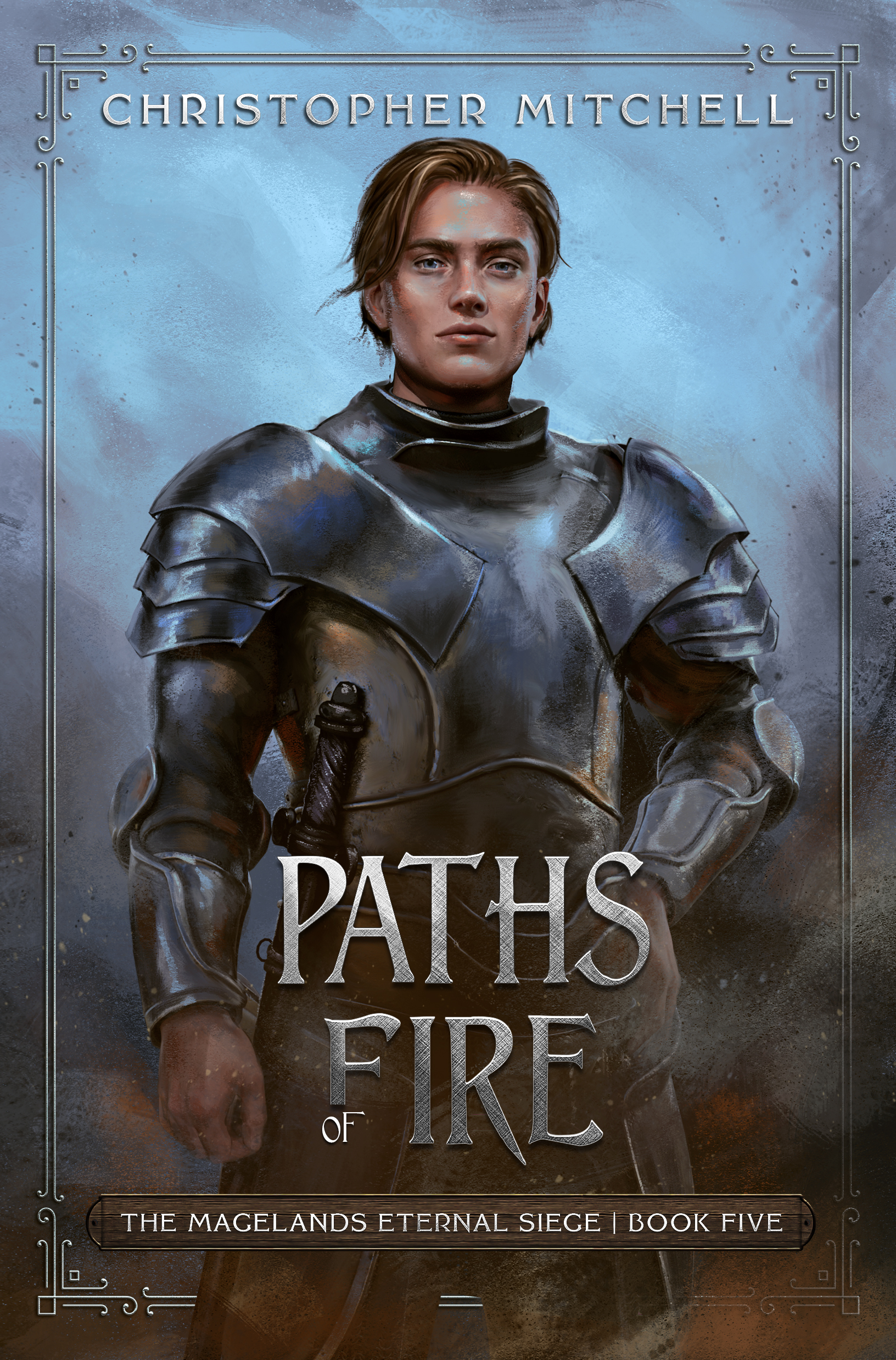 Paths of Fire (Magelands Eternal Siege, #5)