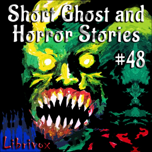 Short Ghost and Horror Collection 048 (Audiobook)