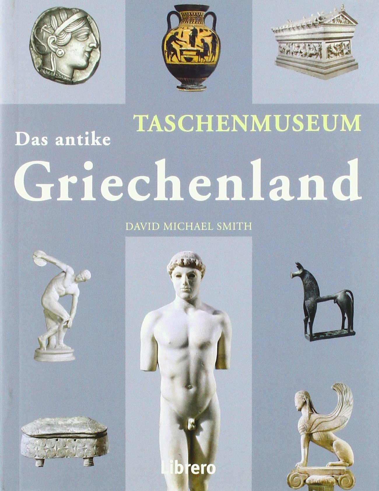 Das antike Griechenland. Taschenmuseum