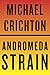 The Andromeda Strain by Michael Crichton