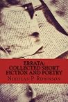Errata: Collected Short Fiction & Poetry Errata: Collected Short Fiction & Poetry