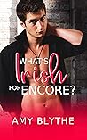 What's Irish for Encore? by Amy Blythe