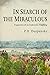 In Search of the Miraculous