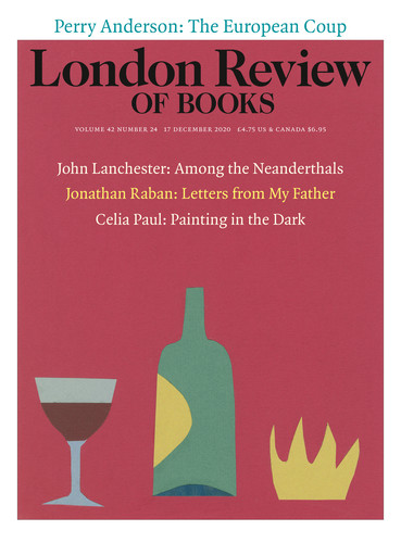 London Review of Books Vol. 42 No. 24 - 17 December 2020