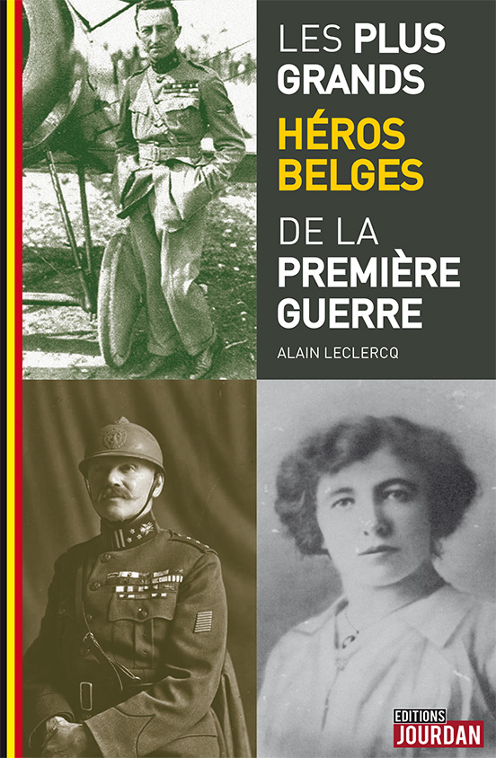 Les plus grands héros Belges de la Première Guerre