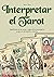 Interpretar el tarot
