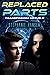 Replaced Parts (Transformed Nexus #1)