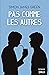 Pas comme les autres (French Edition)