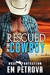 Rescued by the Cowboy (WEST Protection, #1) Rescued by the Cowboy (WEST Protection, #1)