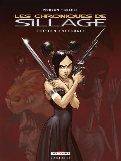 Les Chroniques de Sillage - Intégrale T01 à T06 (Hardcover)