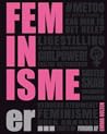 Feminisme er...