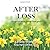 After Loss: courage and healing through God's grace (Rising Higher)