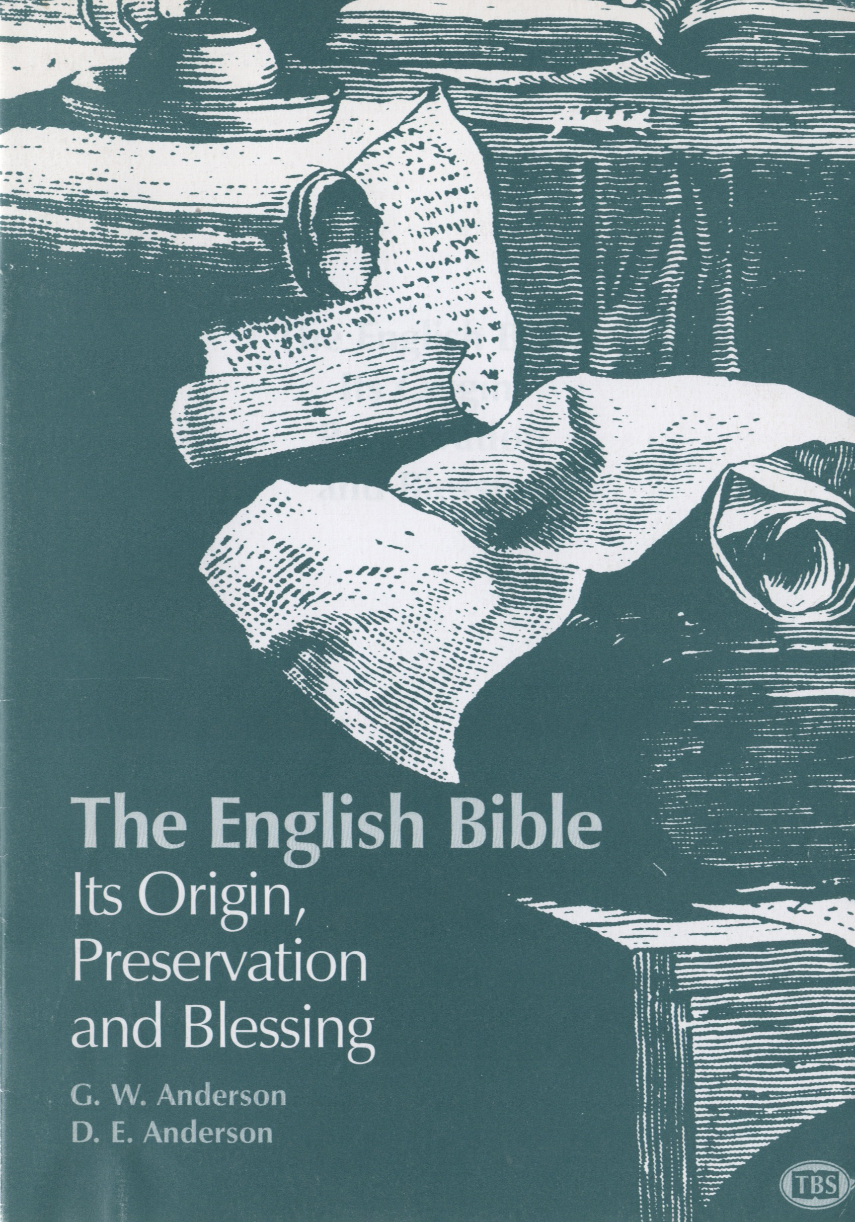 The English Bible: Its Origin, Preservation and Blessing (Paperback)
