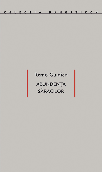 Abundența săracilor. Șase priviri critice asupra antropologiei