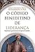 Código Beneditino de Liderança, O by Craig S. Galbraith
