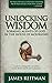 Unlocking Wisdom by Jim Reitman