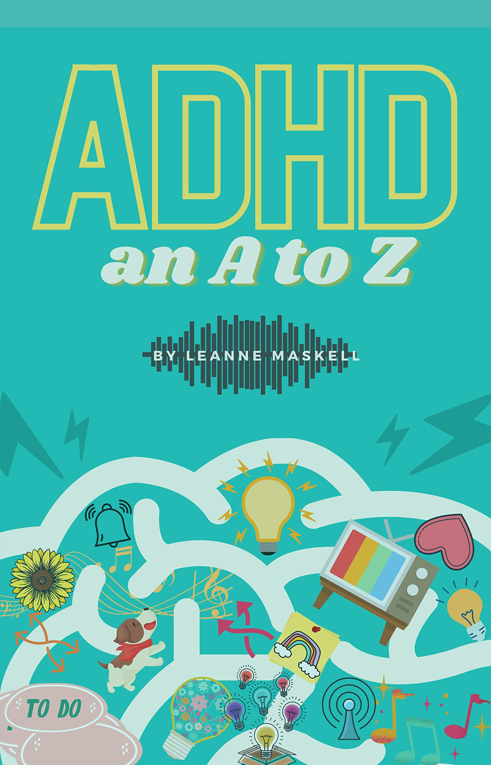 ADHD: an A to Z (Kindle Edition)