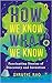 How We Know What We Know: F...