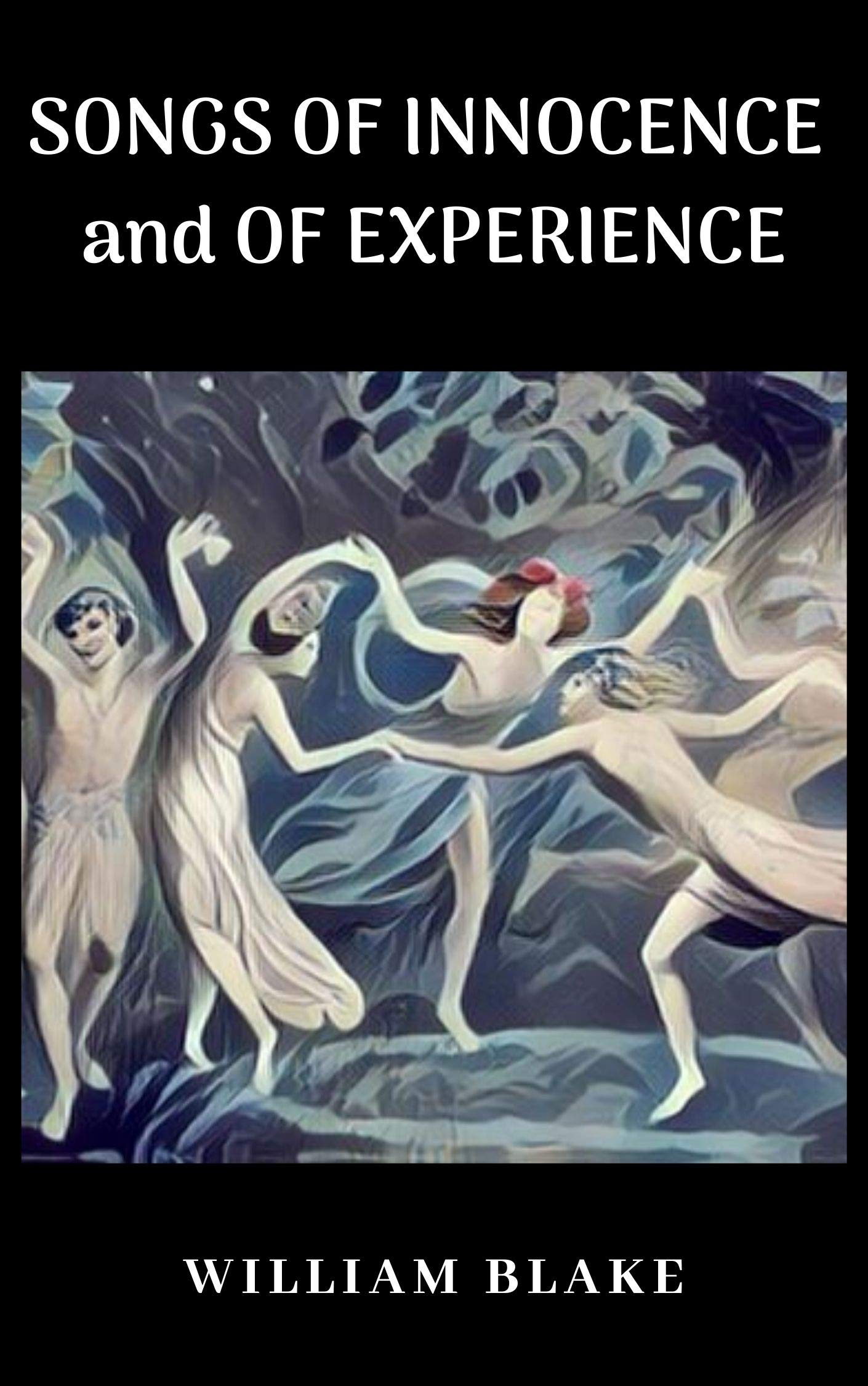 SONGS OF INNOCENCE and SONGS OF EXPERIENCE